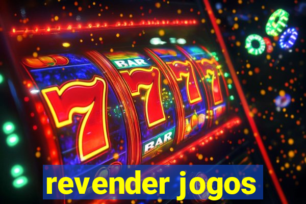 revender jogos